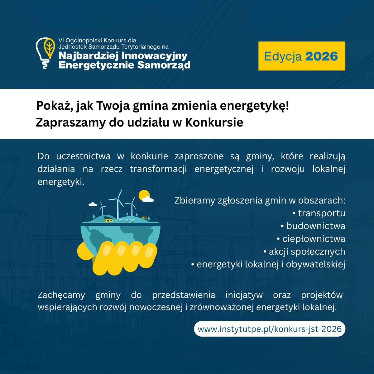 InstytutPE's tweet image. Pokaż, jak Twoja gmina zmienia energetykę! 💡🌍

✍️Zgłoś swoją gminę do Konkursu 2026 
⏰Termin zgłoszeń: 15.04.2026 - 11.09.2026

🌐Więcej informacji i formularz rejestracyjny: instytutpe.pl/konkurs-jst-20…

#InstytutPE #IPE #JST #KonkursJST
@RuszelMariusz @NowakZF @TymekPruchnik
