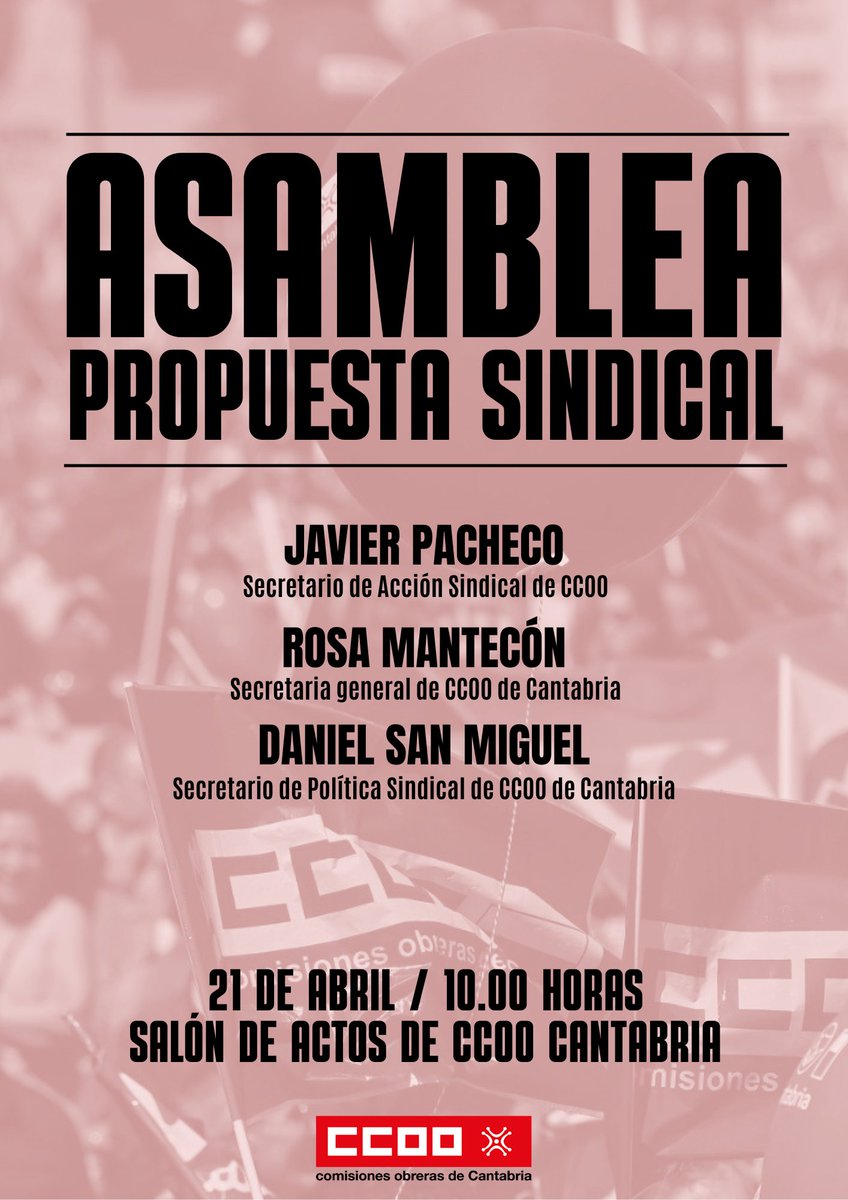 CCOOCantabria's tweet photo. 📢ASAMBLEA‼️

✊La próxima semana, acogemos en nuestra sede de Santander una asamblea con @PachecoJpacheco, secretario de Acción Sindical de @CCOO 

🔴Intervendrán, también, Rosa Mantecón y Daniel San Miguel,  nuestra secretaria general y nuestro secretario de Política Sindical.

📆Martes, 21 de abril.
🕦10.00h

Hablemos de propuesta sindical, vivienda, empleo... ¡y mucho más!✊