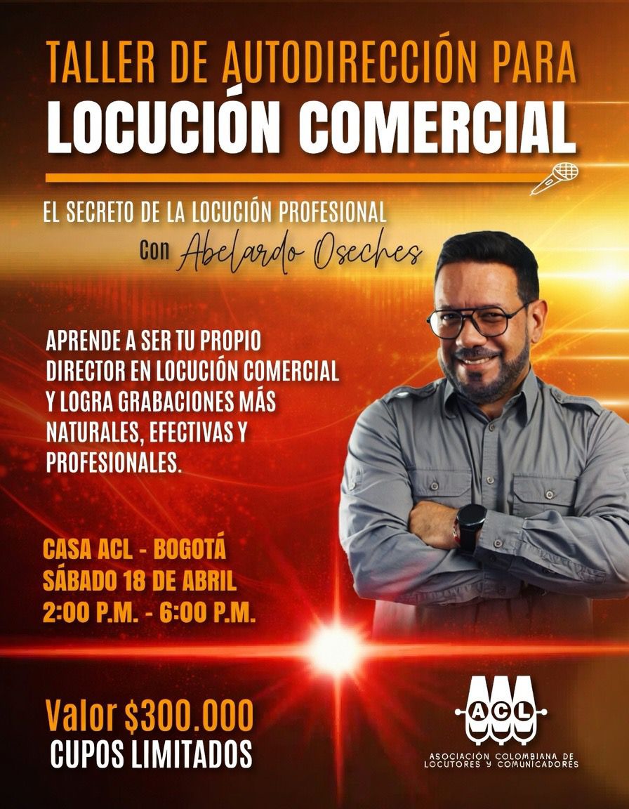 Seguimos en inscripciones para el taller de autodirección para locución comercial con nuestro afiliado #AbelardoOseches, el cual se realizará el próximo sábado 18 de abril en Casa ACL (2 a 6 p.m.). Tenemos tarifa especial para afiliados y referidos: $300 mil pesos COP.  #YoSoyACL