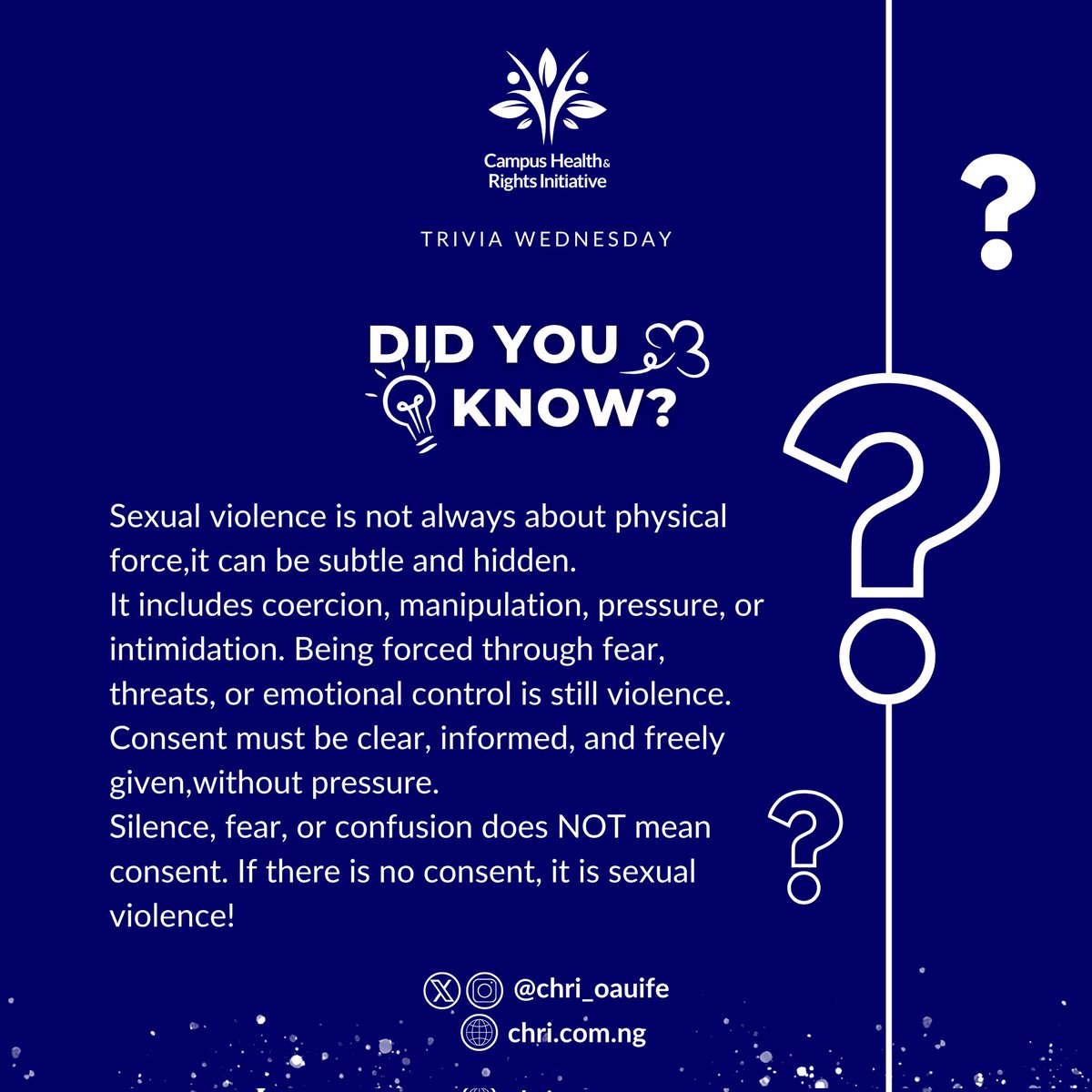 Chri_oauife's tweet photo. Sexual violence is not always physical force.
It includes coercion, manipulation, and absence of consent.
If itβs not freely given, itβs not consent.
#Triviawednesday #CHRI #KnowTheFacts #EndSexualViolence #ConsentMatters https://t.co/XCcLYaiYfK