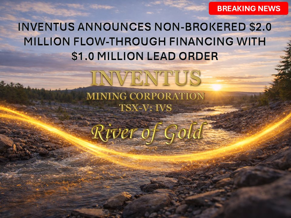 InventusMining's tweet image. Inventus Mining (TSXV: IVS) announces a non-brokered flow-through financing of up to $2.0M, anchored by a $1.0M lead order. Supports accelerated drilling ahead of its maiden resource. 

Read more: static1.squarespace.com/static/56d987d…

#Mining #Gold #TSXV