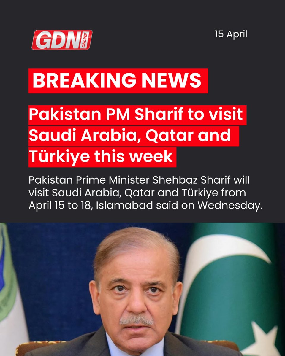 GDNonline's tweet image. Pakistan Prime ‌Minister ​Shehbaz ​Sharif will ⁠visit ​Saudi ​Arabia, Qatar ​and ​Turkey from April ‌15 ⁠to 18, ​Islamabad ​said ⁠on ​Wednesday.

#pakistan #KSA #qatar #turkiye #gdnonline