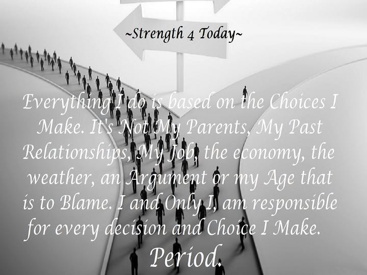 Strengthfor2day's tweet image. Everything I #Do
Is Based On The #Choices I #Make.
It's Not My Parents, My Past Relationships,
My Job, The Economy, The weather,
An #Argument Or My Age That Is To #Blame.
I And Only I Am #Responsible
For Every #Decision And Choice I Make.
Period.

#RecoveryPosse #Strengthfor2day