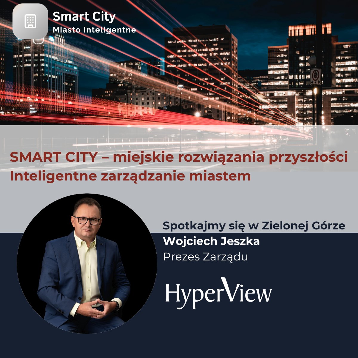 HyperView_GL's tweet image. Zapraszamy na konferencję „#SMARTCITY – miejskie rozwiązania przyszłości”. Debatę "Inteligentne zarządzanie miastem" otworzy wystąpienie Wojciecha Jeszki, Prezesa Zarządu #HyperView.
📍 CRS, Zielona Góra
📅 18 kwietnia 2026 r.
🕛 Debata: 12:00 – 12:45
🎟️ Wstęp wolny