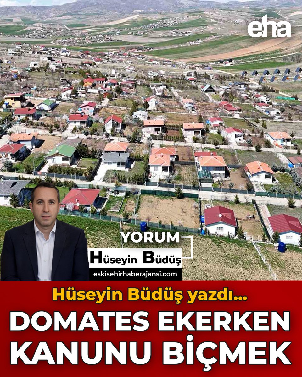 Hüseyin Büdüş yazdı... eskisehirhaberajansi.com/domates-ekerke…