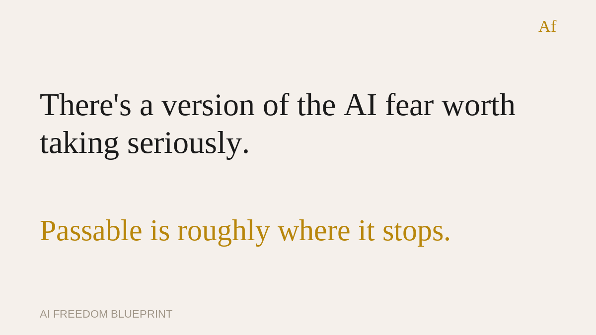 AI_Freedom_BP's tweet photo. There's a version of the AI fear worth taking seriously. https://t.co/C2o9BdMyP1