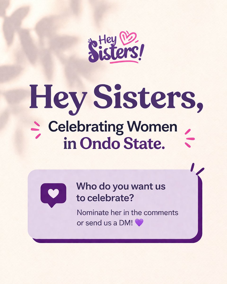 “We’re starting something special 💜
Tag a woman in Ondo State who inspires you ,not necessarily a knowned figure 👇🏽”
Send us a DM with their full names ,photos or fill our Google form👇 and how they inspire you
docs.google.com/forms/d/e/1FAI…

Powered by @heysisterstribe