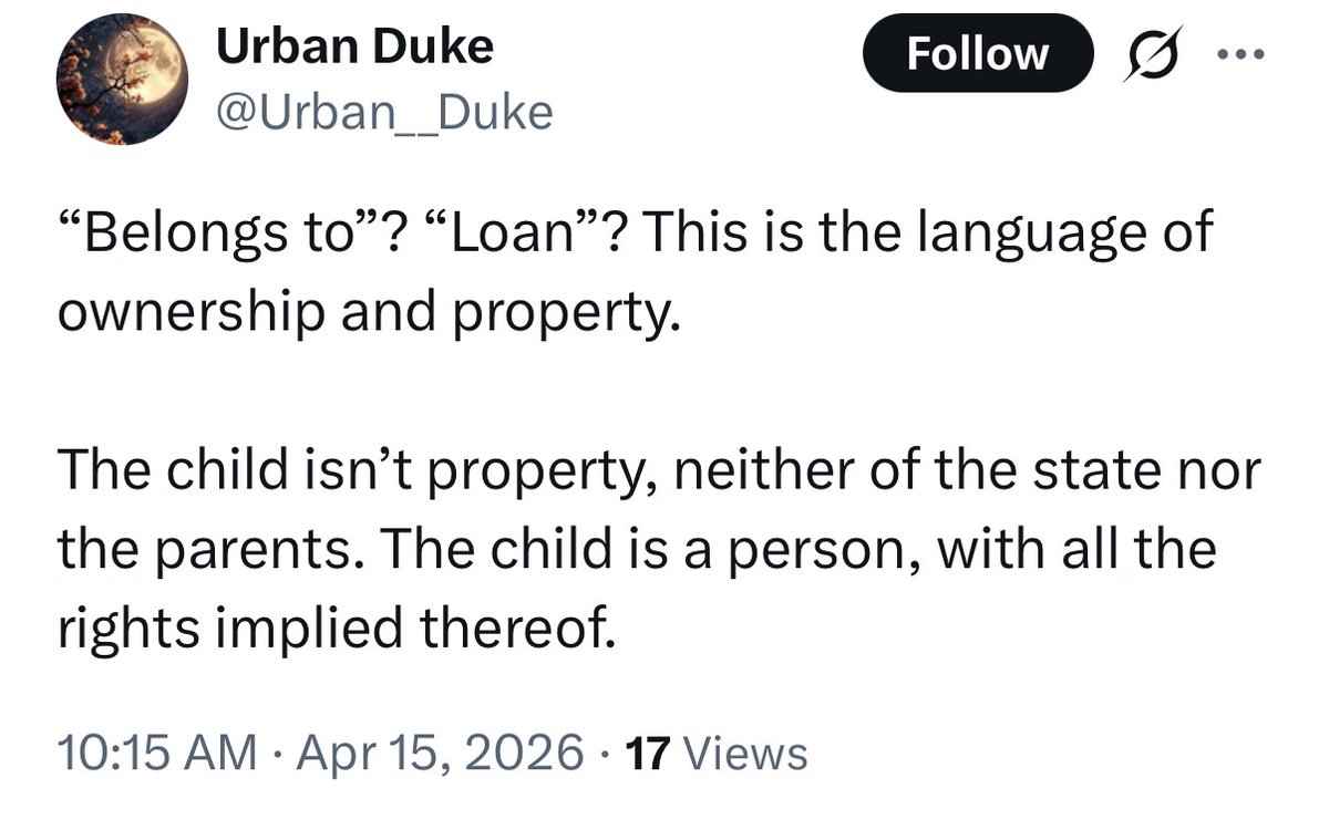 What an odd thing to say. Yes, children belong to their parents. That is not objectifying them. I’m glad we agree all children are persons. All people have rights, from conception until natural death. One of a child’s many rights is the right to their parents.

You obviously did