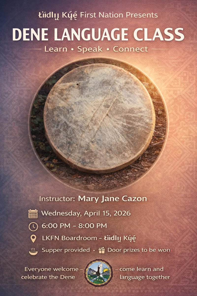 Dene Language Class

Instructor: Mary Jane Cazon

📅 Date: Wednesday, April 15, 2026
⏰ Time: 6:00 PM – 8:00 PM
📍 Location: LKFN Boardroom, Łı́ı́dlı̨ı̨ Kų́ę́

🍲 Supper provided
🎁 Door prizes to be won

Everyone is welcome — come learn and celebrate the Dene language together.
