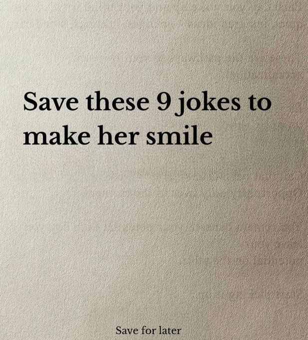 life__pill's tweet photo. Save these 9 jokes to make her smile 

-Thread- https://t.co/TMN0Ui0GLe