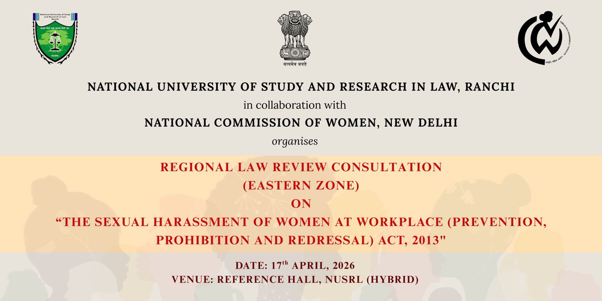 nusrlranchi's tweet photo. NUSRL, Ranchi, in collaboration with the National Commission for Women, New Delhi, is organising a Regional Law Review Consultation (Eastern Zone) on 'The Sexual Harassment of Women at Workplace (Prevention, Prohibition and Redressal) Act, 2013'. https://t.co/nCIS0wkDeJ