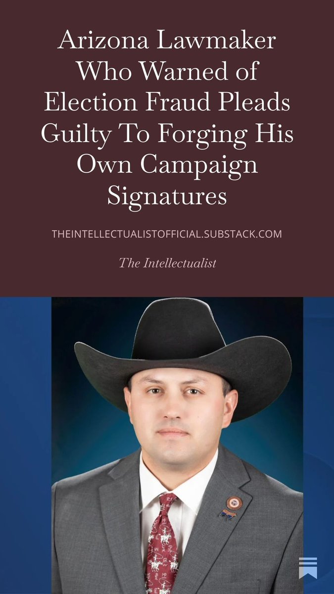 On January 6, 2026, Republican Austin Smith, a former Arizona lawmaker who questioned the 2020 election, admitted in a Maricopa County courtroom that he forged petition signatures, including a deceased woman’s, to secure a place on the ballot. 
…eintellectualistofficial.substack.com/p/arizona-lawm…