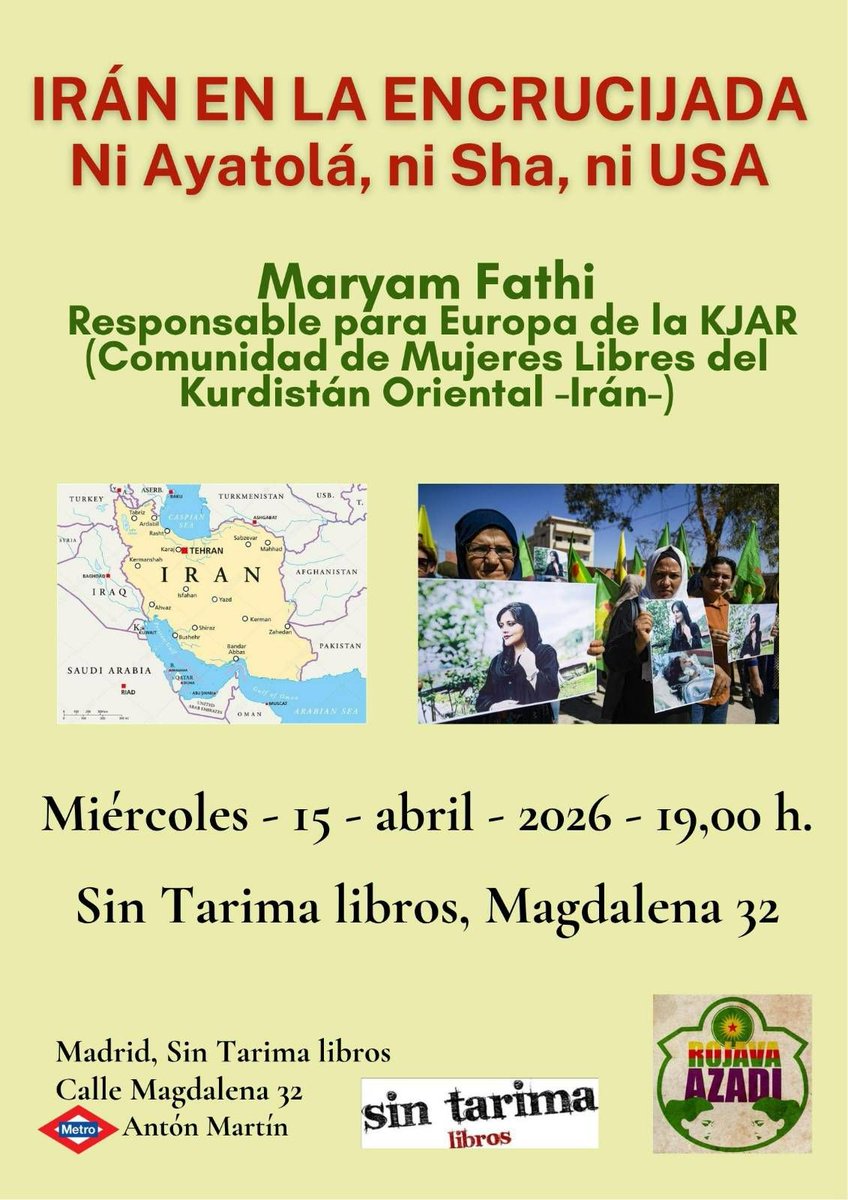 ParevSole's tweet photo. Encuentro sobre de #iran y #Kurdistan Oriental con #KJAR, 15 de abril - 19.00h en #SinTarima libros, calle magdelena 32 #Madrid
@sintarima @KjarOnline
@anticapiMadrid @Liza__Madrid @CNT_Prensa_MMCC @CNT_Madrid
@RojhelatInfo_En @eldiarioes @el_pais @ElMundoInter @ElSaltoDiario https://t.co/tA3eRPxOxo