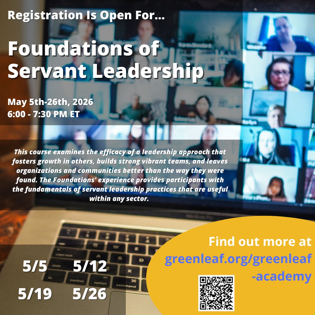 greenleafcenter's tweet photo. REGISTRATION IS NOW OPEN! Join the Greenleaf Center for our May 2026 Foundations of Servant Leadership Course. 

For more information or to register visit: https://t.co/k0NWayzopp https://t.co/qgQH0fw4MF