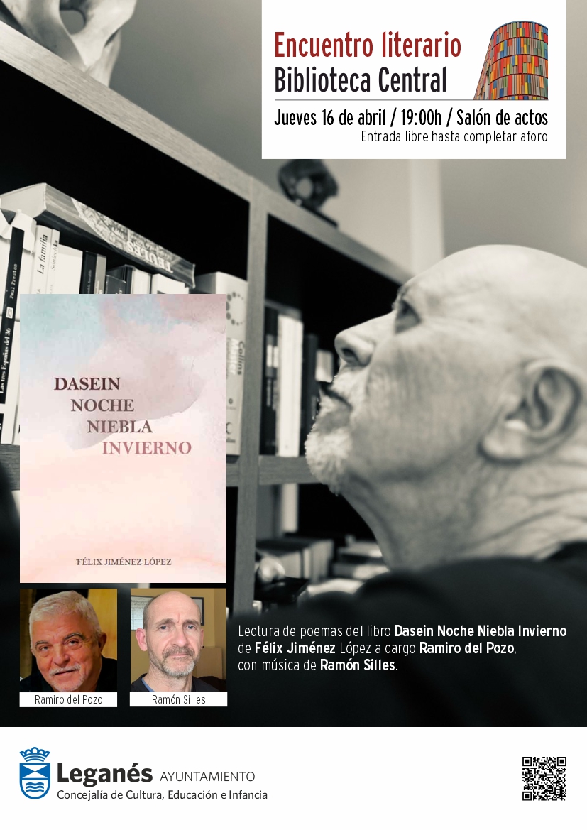 📖Encuentro literario
Disfruta de la lectura de poemas del libro Dasein Noche Niebla Invierno de Félix Jiménez, a cargo de Ramiro del Pozo, con acompañamiento musical de Ramón Silles.
📍Biblioteca Central
🗓️Jueves 16 de abril 19:00