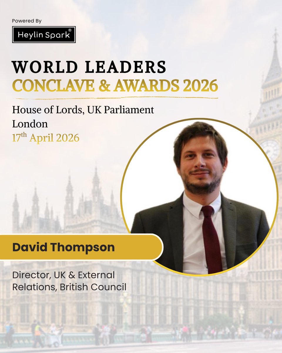 WBrandAffairs's tweet photo. Excited to have David Thompson, Director, UK &amp; External Relations, British Council, join us at the World Leaders Conclave &amp; Awards 2026 🌍

#GlobalLeaders #WorldLeadersConclave #LeadershipMatters #LondonEvents #HeylinSpark https://t.co/pXilJyg1Qh