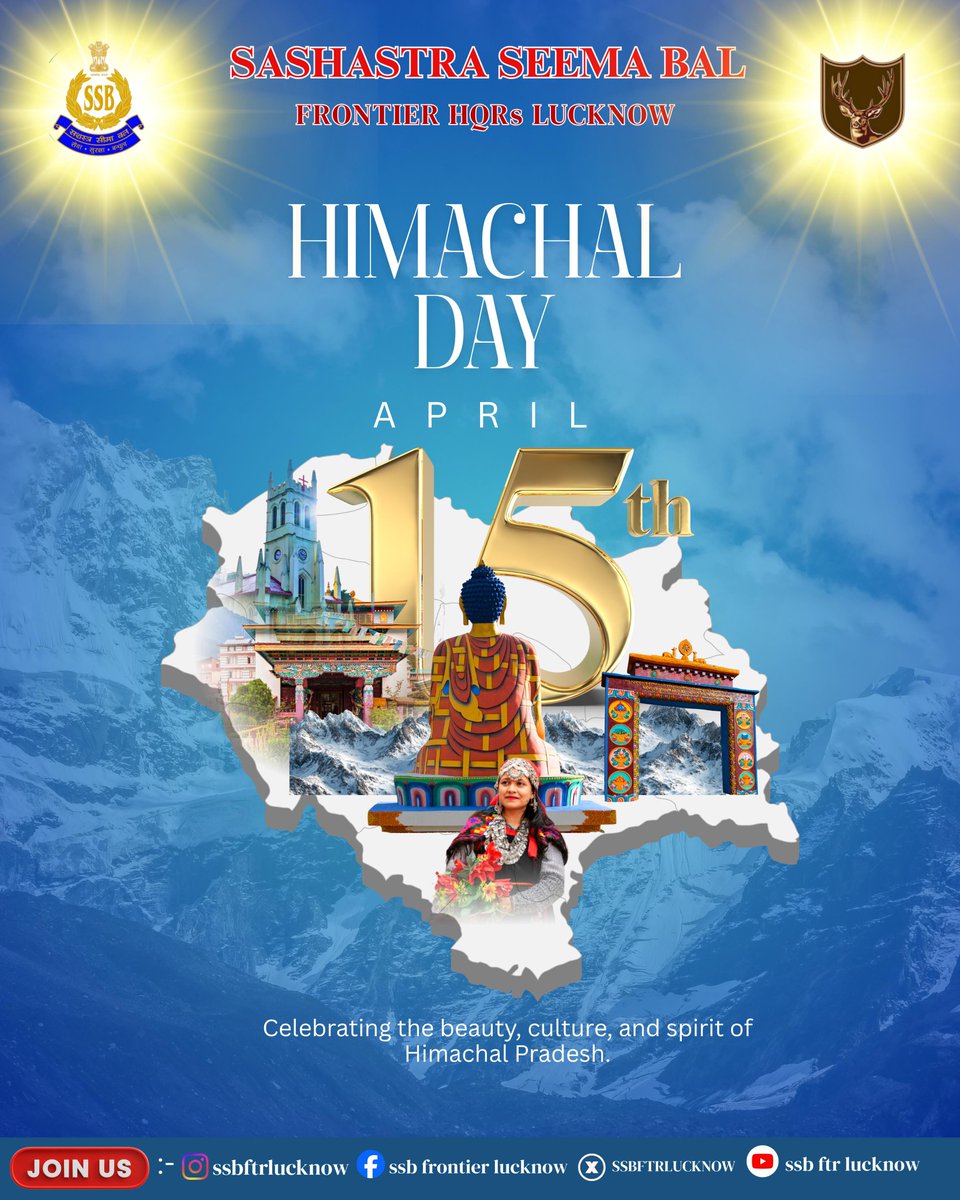 SSBFTRLUCKNOW's tweet image. On the occasion of Himachal Day, Sashastra Seema Bal, Frontier Headquarters Lucknow, extends warm greetings to the people of Himachal Pradesh.
May the state continue to prosper with peace, unity, and development.

#HimachalDay #HimachalPradesh #SSBIndia #UnityInDiversity