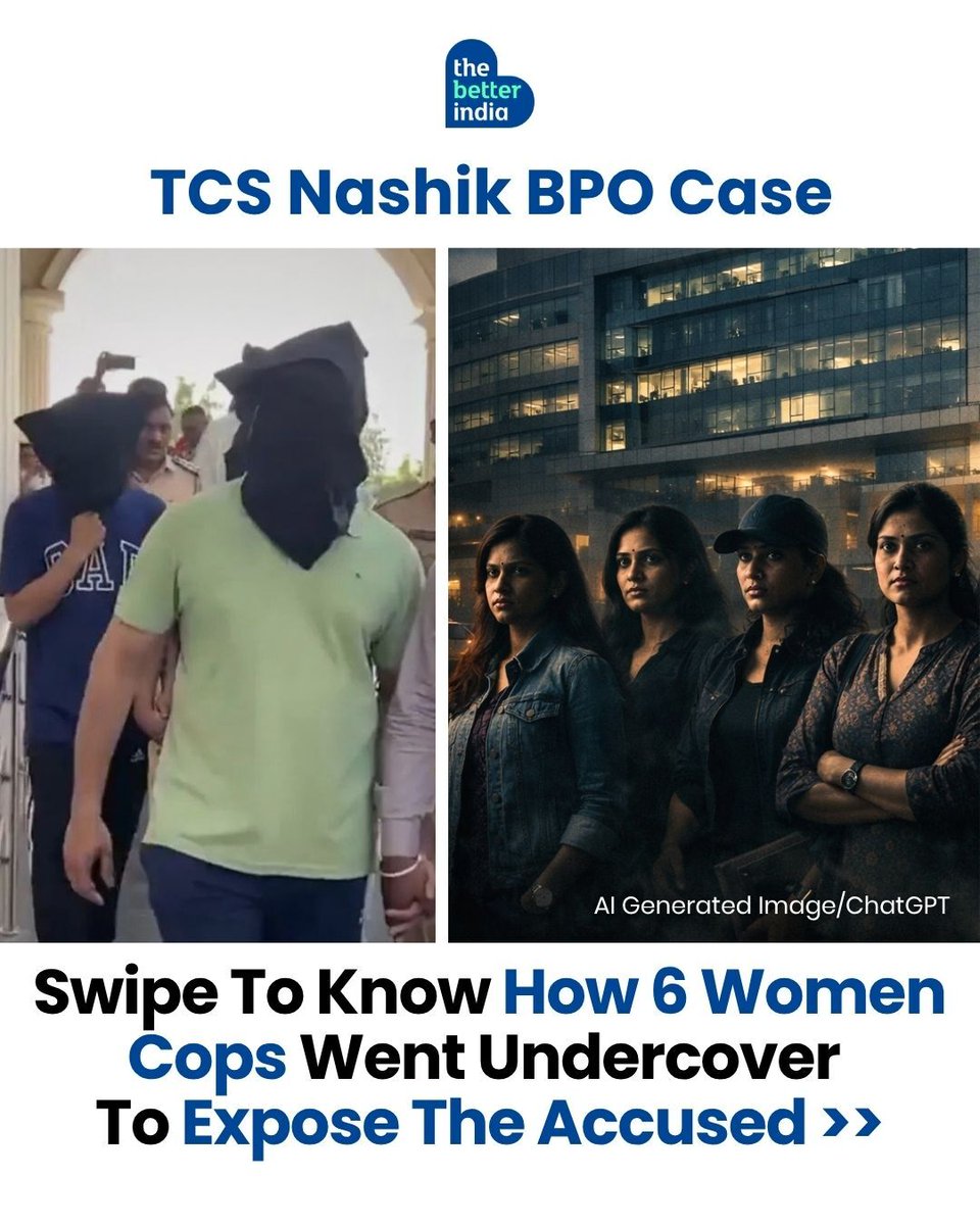 thebetterindia's tweet photo. Six women police officers posed as housekeeping staff inside a Nashik BPO to investigate abuse and conversion allegations.

Working undercover for weeks, they blended into daily operations—observing interactions, identifying accused employees, and discreetly speaking to victims who were initially unwilling to come forward.

They documented patterns of misconduct, cross-verified testimonies from within the workplace, and gathered first-hand evidence that helped strengthen the case against the accused.

Their covert operation turned hidden allegations into actionable proof.

Scroll down to see how this undercover mission was carried out step by step.

#PositiveNews #WomenInUniform #Justice #TCSNashik #BPOCase

[Undercover Operation, Women Police, Workplace Abuse, Nashik Case, TCS Nashik BPO Case