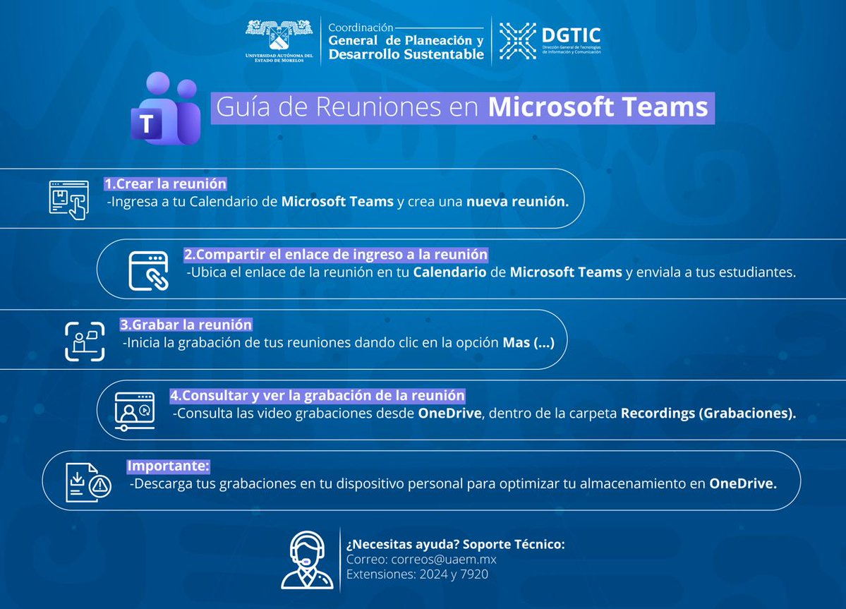 Consulta la Guía de Reuniones en Microsoft TEAMS.
¿Necesitas ayuda? Contacta a Soporte Técnico al correo: correos@uaem.mx o bien, en las extensiones: 2024 y 7920.