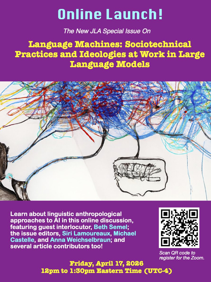 soclinganth's tweet photo. Language Machines: Sociotechnical Practices and Ideologies at Work in Large Language Models – An Online Launch

Friday, April 17, 2026
12pm to 1:30pm Eastern Time (UTC-4)

Register for the Zoom meeting at: https://t.co/NsER6g5ChR https://t.co/hxf7QjQ65v