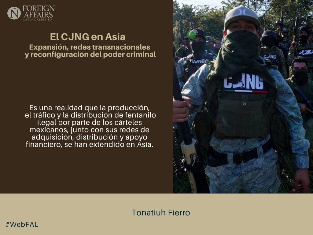 ForeignAffairsL's tweet image. #LEE "El CJNG en Asia. Expansión, redes transnacionales y reconfiguración del poder criminal" de Tonatiuh Fierro (@FierroTonatiuh) en #WebFAL bit.ly/4dME9ZE