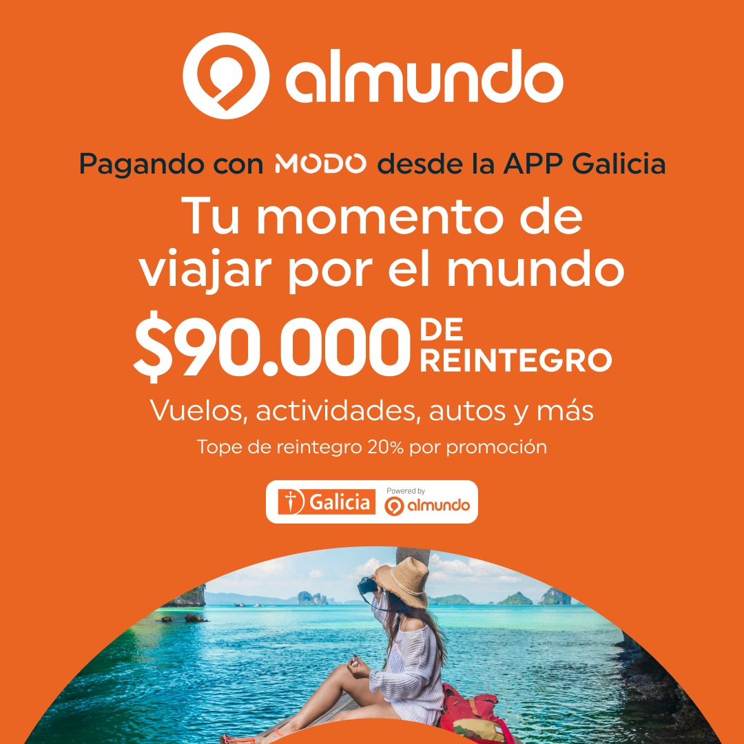 Viajá con Galicia Almundo y obtené $90.000 de reintegro con Modo. Volá ...