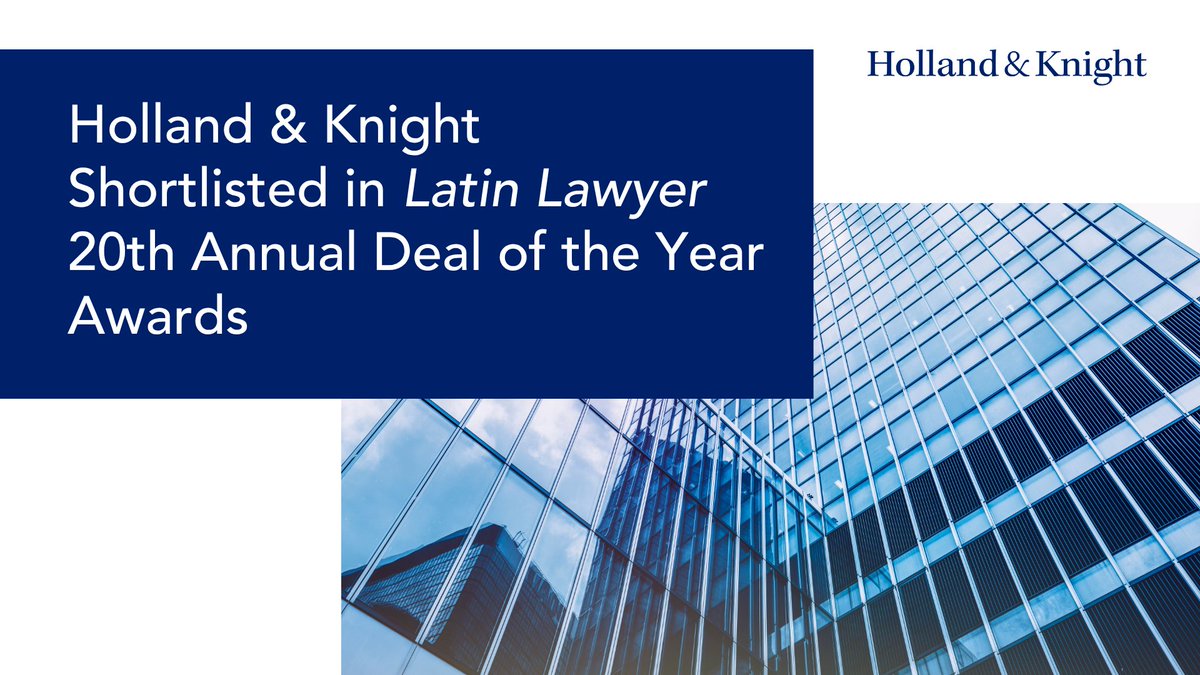 Holland_Knight's tweet image. Pleased to share that we've been shortlisted in Latin Lawyer's 20th Annual Deal of the Year Awards recognizing the most influential #transactions in #LatinAmerica last year. Our representation of UNO Corp. in its #financing deal to acquire petroleum and gas subsidiary Primax from