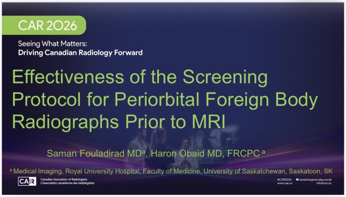 RadResearchSask's tweet photo. CAR ASM starts tomorrow! Drs. S Fouladirad &amp; H Obaid are presenting a project on pre-MRI screening for periorbital foreign bodies. Of 100 patients receiving screening XR, 3% positive rate, but 56% of XRs were not indicated by institutional protocol. Intervention pending. #mri https://t.co/0ixDGwVE5s