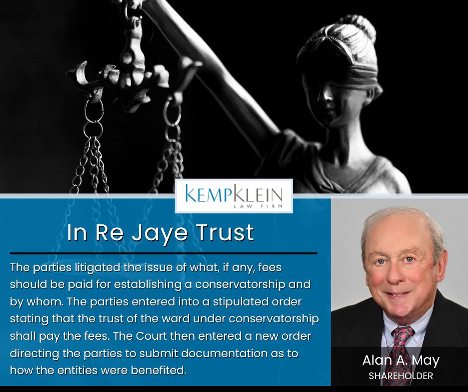 KempKleinLaw's tweet image. Probate Law Case Summaries
In Re Jaye Trust
By: Alan A. May

The parties litigated the issue of what if any fees should be paid for establishing a conservatorship and by whom or what. 

Read More: kempklein.com/2024/06/26/in-…

#Probate #Baseball #WillieMays