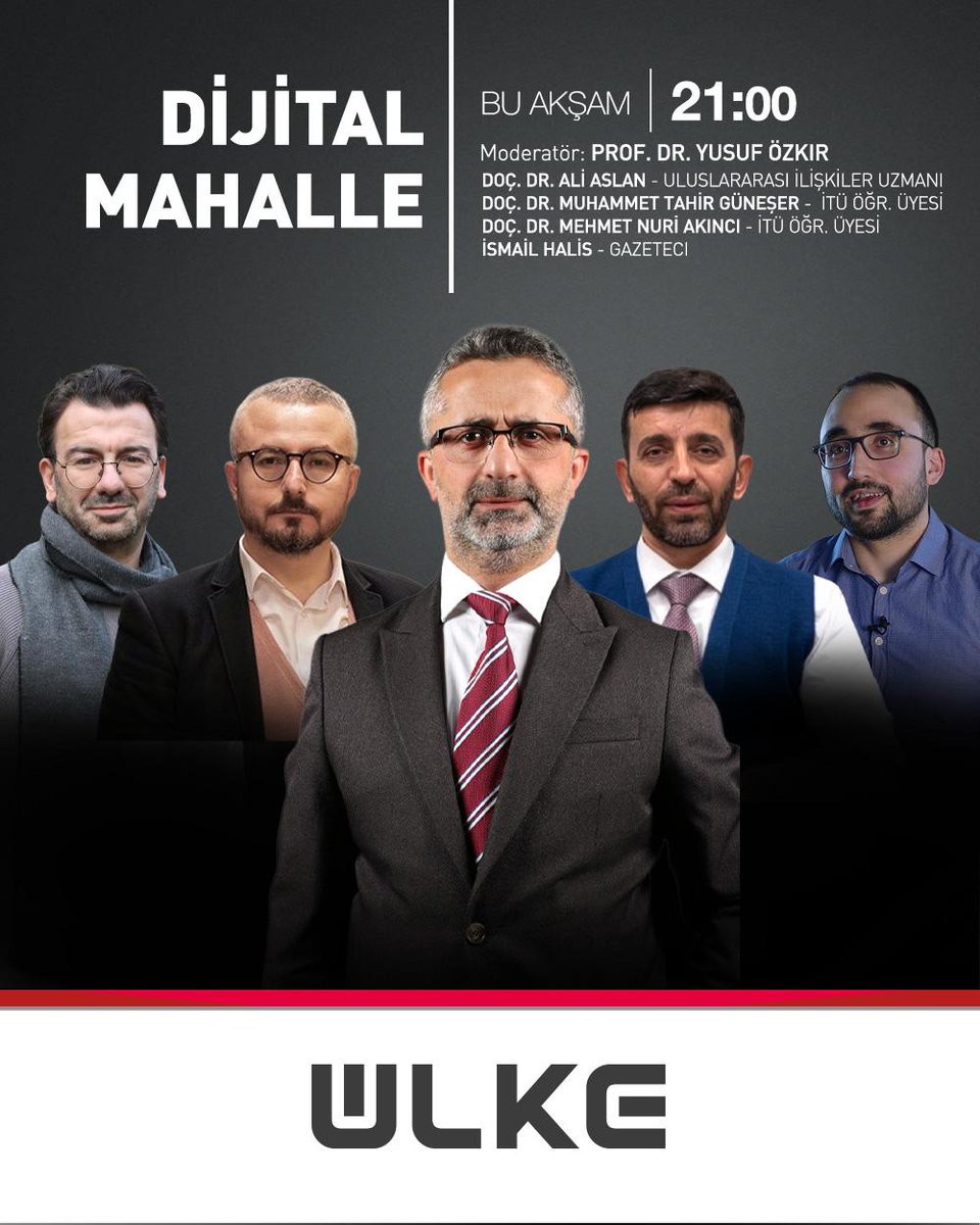 ulketv's tweet photo. Prof. Dr. Yusuf Özkır'ın sunduğu 'Dijital Mahalle' programına Uluslararası İlişkiler Uzmanı Doç. Dr. Ali Aslan, İTÜ. Öğr. Üy. Doç. Dr. Muhammet Tahir Güneşer, İTÜ Öğr. Üy. Doç. Dr. Mehmet Nuri Akıncı ve Gazeteci @ismail_halis konuk oluyor.
'Dijital Mahalle' saat 21.00'de Ülke TV'de @yusufozkir