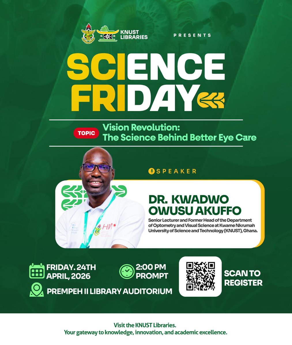 cosknust's tweet photo. Dr. Kwadwo Owusu Akuffo, will lead next week’s Science Friday. Join us for an insightful conversation on the science shaping better eye health and vision care.

📍 Prempeh II Library
⏰ 2:00 PM prompt
📅 Friday, 24th April 2026

#ScienceFriday #CollegeOfScience #VisionScience https://t.co/FUicMVn2k0