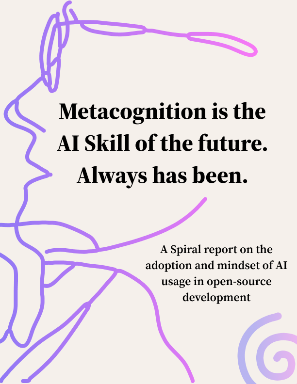 spiralbtc's tweet photo. This is the big one. Created by Spiral grantee Austin Krauss (@_austin_f), “Metacognition is the AI Skill of the future. Always has been.” is a report based on surveys and interviews with 50 open-source Spiral devs and grantees about how they are using AI. 🧵 https://t.co/OwzU7BufUH