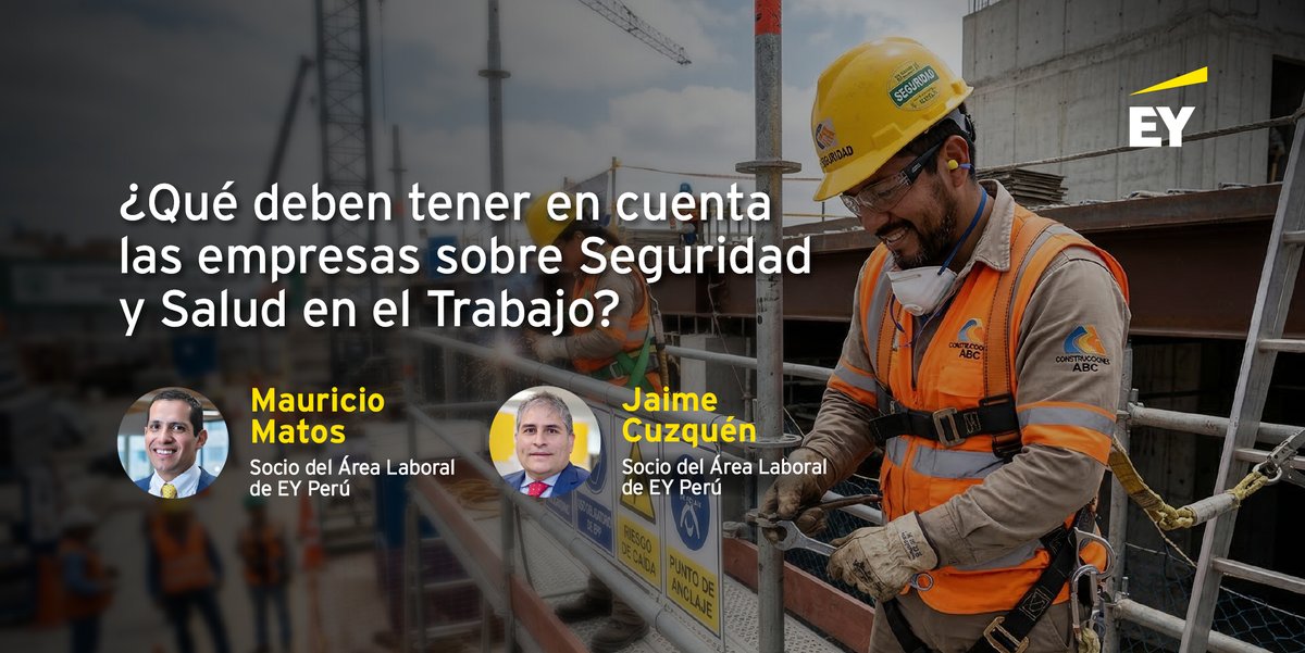 EYPeru's tweet photo. Mauricio Matos y Jaime Cuzquén, de EY Perú, comentan los aspectos que las empresas deben considerar en la gestión de Seguridad y Salud en el Trabajo en nuestra web. https://t.co/Qi9S9zUkGq https://t.co/h9Cct6nV6p