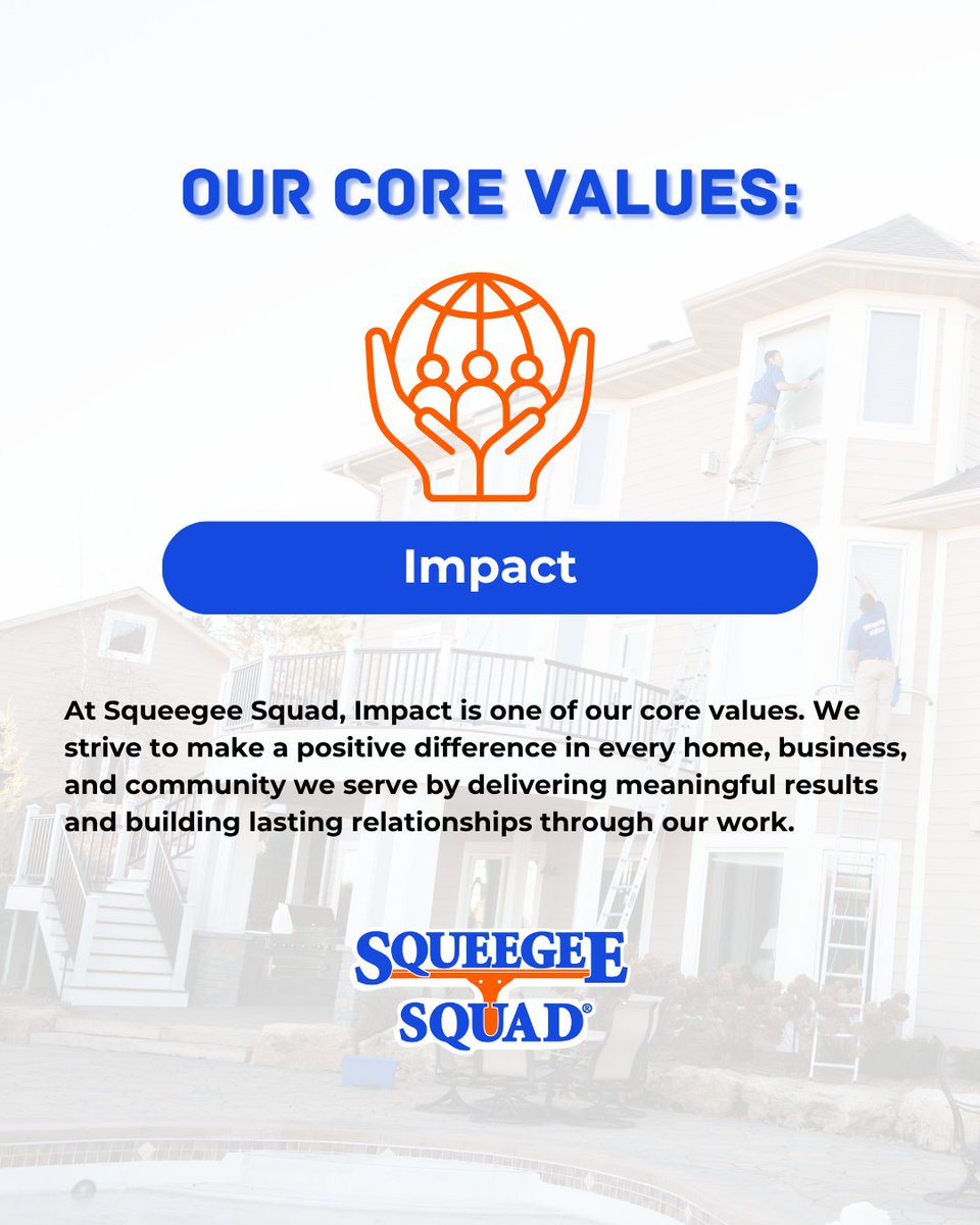 WWSqueegeeSquad's tweet image. At Squeegee Squad, Impact drives what we do 💙 Every service is a chance to make a positive difference—for our customers and our community. 💦✨ #SqueegeeSquad #CoreValues #Impact