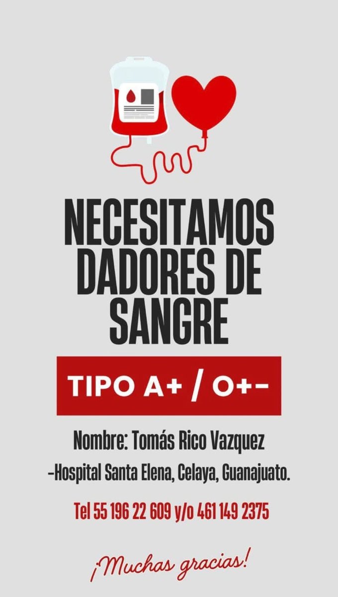 #URGENTE #Celaya #Gto #Sangre tipo A+, O+ u O- para Tomás Rico Vázquez, en el Hospital Santa Elena, Celaya, Guanajuato.
Contactar al: 551 962 2609 y 461 149 2375.

#DonaEnVida #SangreQueUne
