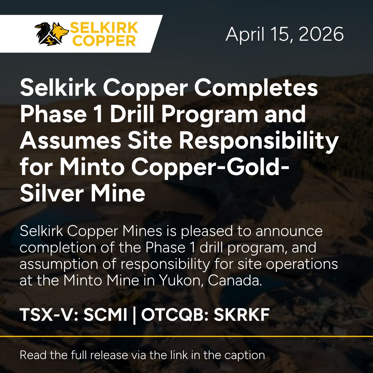 SelkirkCopper's tweet image. News Release - April 15th 2026 - Selkirk Copper Completes Phase 1 Drill Program and Assumes Site Responsibility for Minto Copper-Gold-Silver Mine 

Read the full release here:  buff.ly/TTMV4UY 

.
.
.
#SelkirkCopper #Selkirk #Copper #Gold #Silver $SKRKF $SCMI
