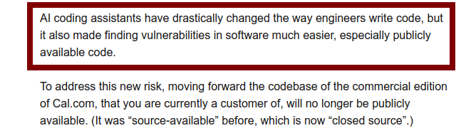 profdiggity's tweet image. Just got this email from @calcom

Add this to my list of predictions re: #genAI and #opensource #freesoftware - the uselessness of bug bounty programs and the rise in reckless disclosure + automated ease of finding vulnerabilities will make this a trend 👇