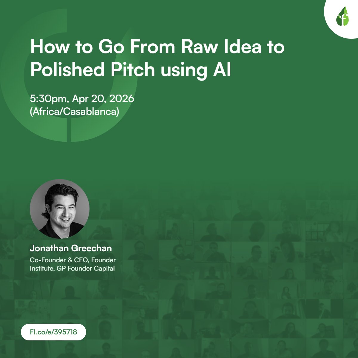 How to Go From Raw Idea to Polished Pitch using AI

Date/ Time: 5:30pm, Apr 20, 2026 (Africa/Casablanca)

RSVP at
fi.co/e/395718