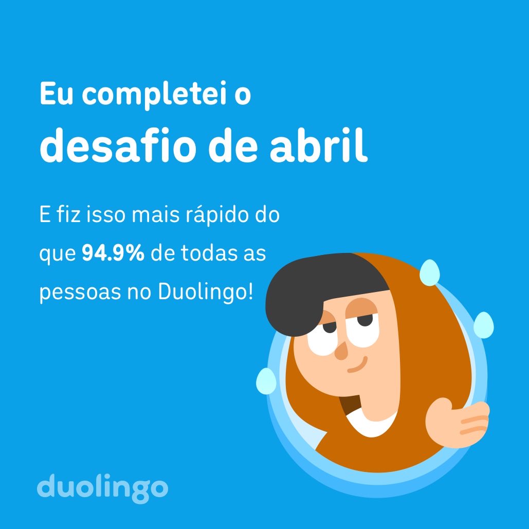 Vidal330's tweet photo. Eu completei o desafio de abril mais rápido do que 94.9% de todas as pessoas no Duolingo! https://t.co/sTqAjvmoCl