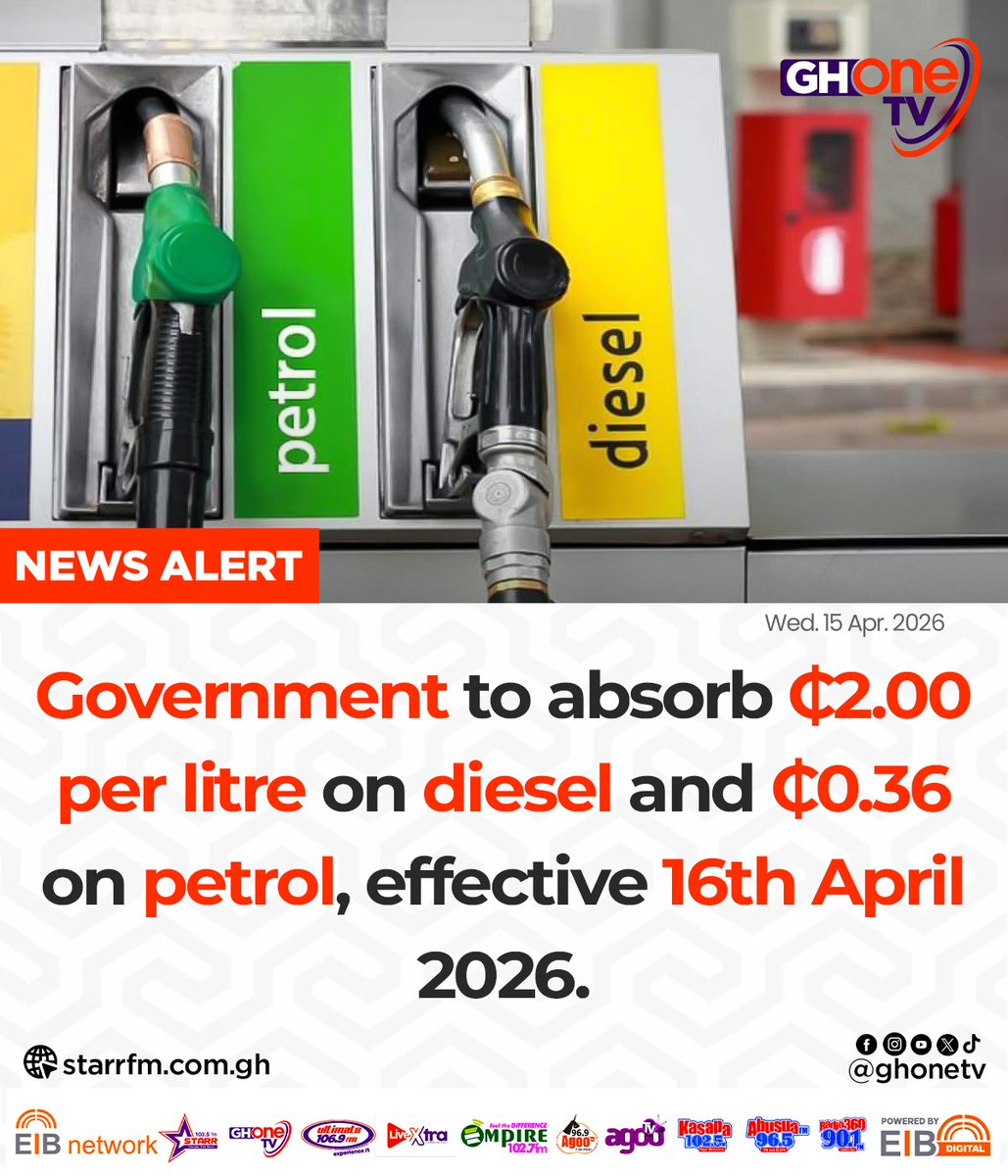 Government to absorb ₵2.00 per litre on diesel and ₵0.36 on petrol, effective tomorrow, 16th April 2026...

#GHOneNews #EIBNetwork 
#GHOneTV #NewsAlert