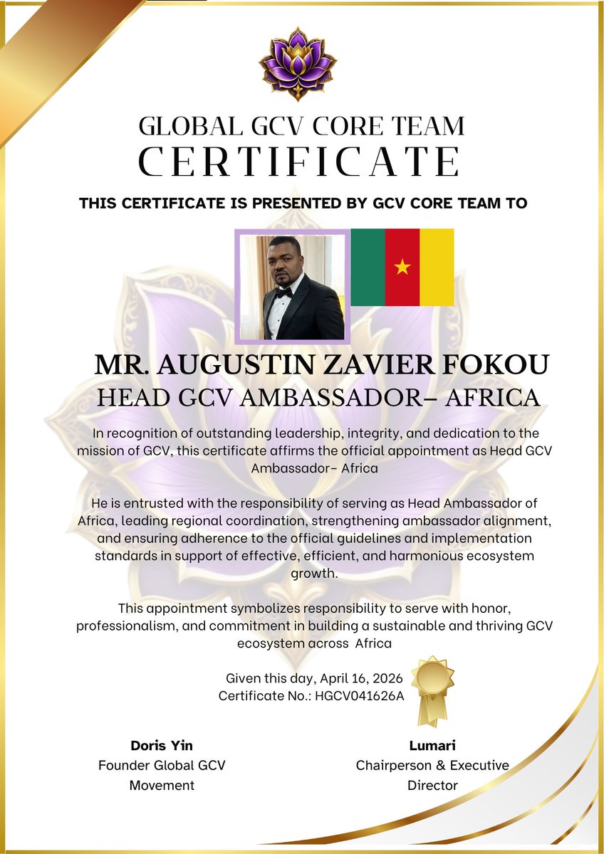 lurima_pi's tweet photo. Appointment of Head GCV Ambassador – Africa

We are pleased to announce the formal appointment of Mr. Augustin Zavier Fokou as Head GCV Ambassador – Africa.

This appointment recognizes Mr. Fokou’s exceptional leadership, integrity, and unwavering dedication to the Global GCV mission. He is entrusted with the responsibility of: 

Regional Coordination: Leading strategic initiatives across the African continent.

Ambassador Alignment: Strengthening the synergy and standards of the GCV ambassador network.

Ecosystem Growth: Ensuring the implementation of official guidelines to support a sustainable, harmonious, and efficient GCV ecosystem.

We extend our congratulations to Mr. Fokou and look forward to his contribution in building a thriving community across Africa.

Issued on: April 16, 2026 
Certificate No.: HGCV041626A 
Authorized by: Lumari 
Chairperson and Executive Director 

@PiCoreTeam @PurpleLotusGCV @jojo102102 
@NoncePadja @JasonWong_Pi @gfc199 
@PiGCVVN @Nguyet888888 @Phuocdientyphu 
@Ruengaroon2481 @SiourySamer @Jintaekjun 
@arlandvaldez @oliverndati @LIENCHE0307  
@BrijeshMaloo @rameshb_shetty @KAMALBELHAJ2 
@Bakoanebf23 @FongangGid20896 
@RAJKUMA65328491 @PrachanVsv