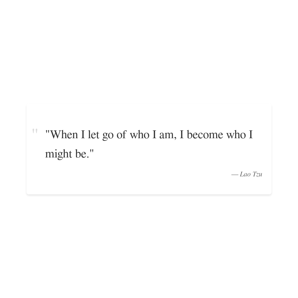 _stoicteacher's tweet image. "When I let go of who I am, I become who I might be." 
 #philosophy
