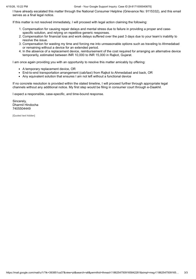 HindochaDharmil's tweet image. Thread (4/4)

Tagging authorities for visibility:

@NCH1915 @jagograhakjago @consaff @consaffcircle @GoogleIndia  @GooglePixelIndia @Google 

#GooglePixel #CustomerRights #ConsumerProtection #PoorService #JaagoGrahakJago