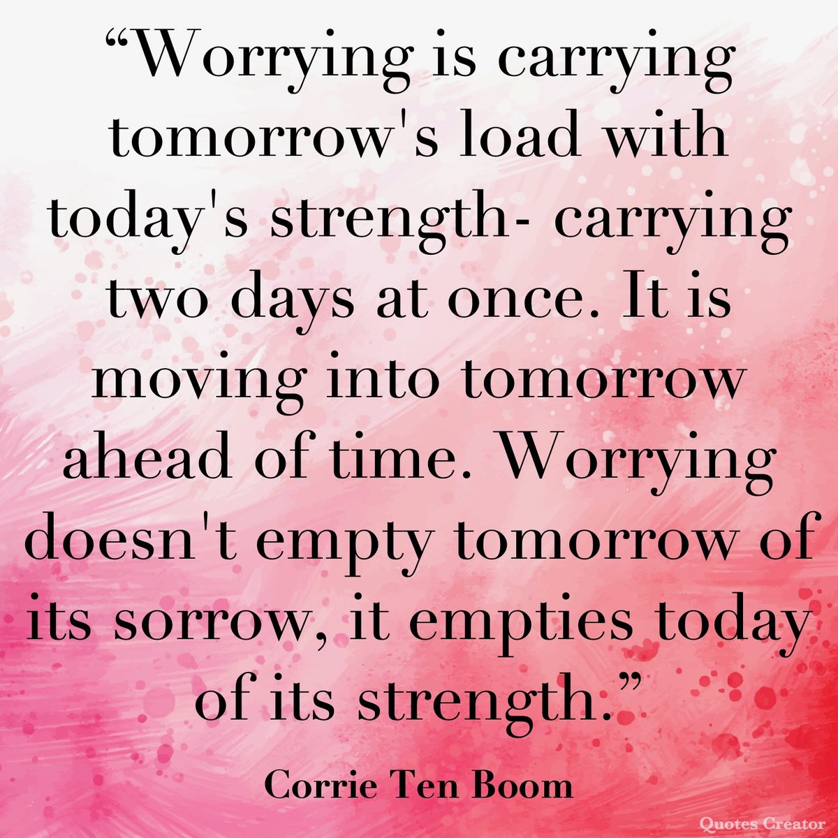 STLightMin's tweet image. “Worrying is carrying tomorrow's load with today's strength- carrying two days at once. It is moving into tomorrow ahead of time. Worrying doesn't empty tomorrow of its sorrow, it empties today of its strength.” -- Corrie Ten Boom

#Truth #Quotes #Life #Quote #DoBetter #Faith