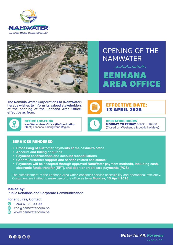 Customer service, now closer to you 💧

NamWater’s Eenhana Area Office is now open (13 April 2026), bringing payments, enquiries &amp; support nearer—no more long travel distances.

Visit us at the Defluoridation Plant, Mon–Fri 08h30–16h30. Convenience that works for you.