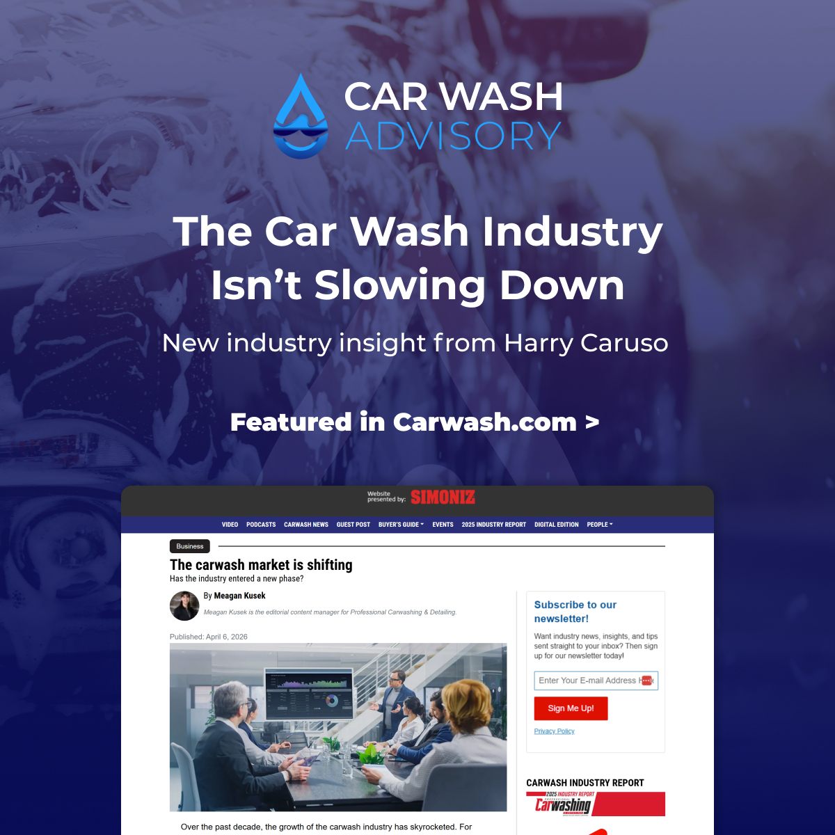 Harry Caruso contributed to a recent article breaking down the shift happening in the car wash market.

The industry is not slowing down. It is moving toward more disciplined growth, with stronger unit economics and a continued focus on long-term performance.

There is still a