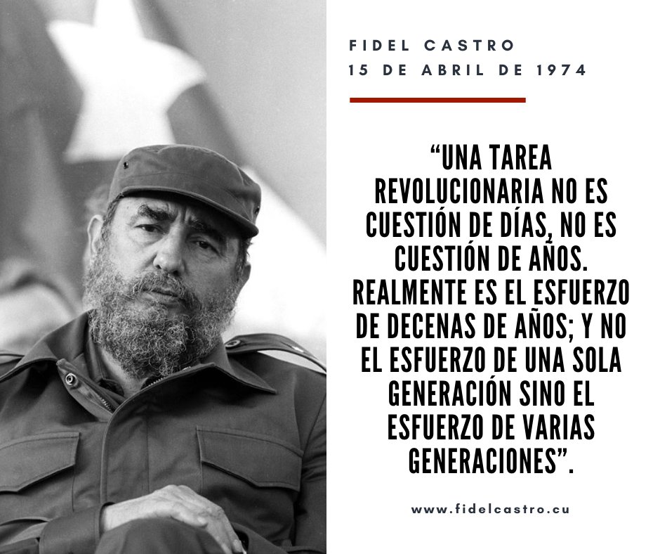 “Una tarea revolucionaria no es cuestión de días, no es cuestión de años. Realmente es el esfuerzo de decenas de años; y no el esfuerzo de una sola generación sino el esfuerzo de varias generaciones”.

fidelcastro.cu
#100AñosConFidel #Cuba 
#MatancerosEnVictoria