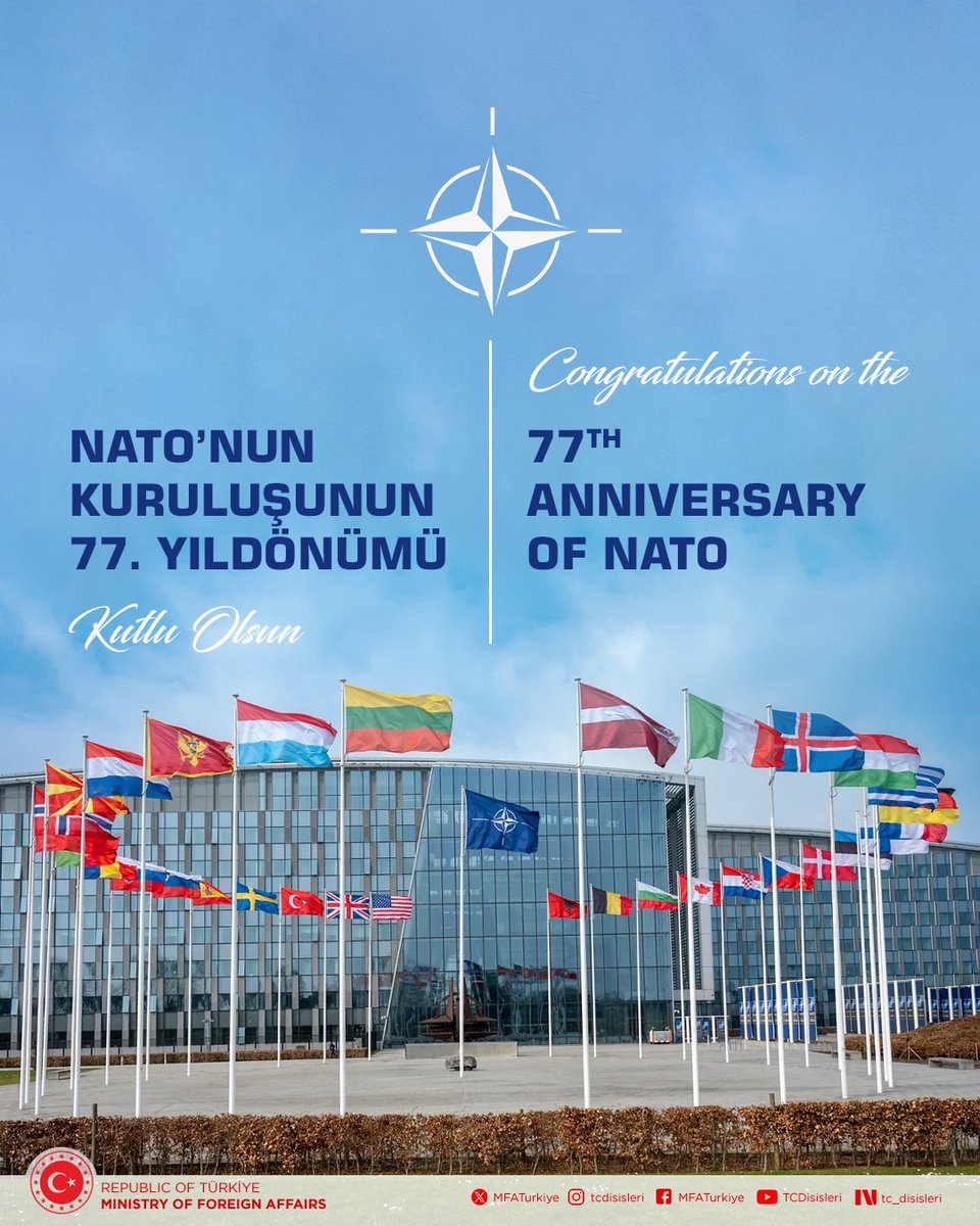 MFATurkiye's tweet image. Today we celebrate the 77th anniversary of NATO, the primary platform for Euro-Atlantic security, of which we have been a member since 1952. Since the outset, Türkiye continues to uphold its leading role in the Alliance with the same determination and 360-degree security