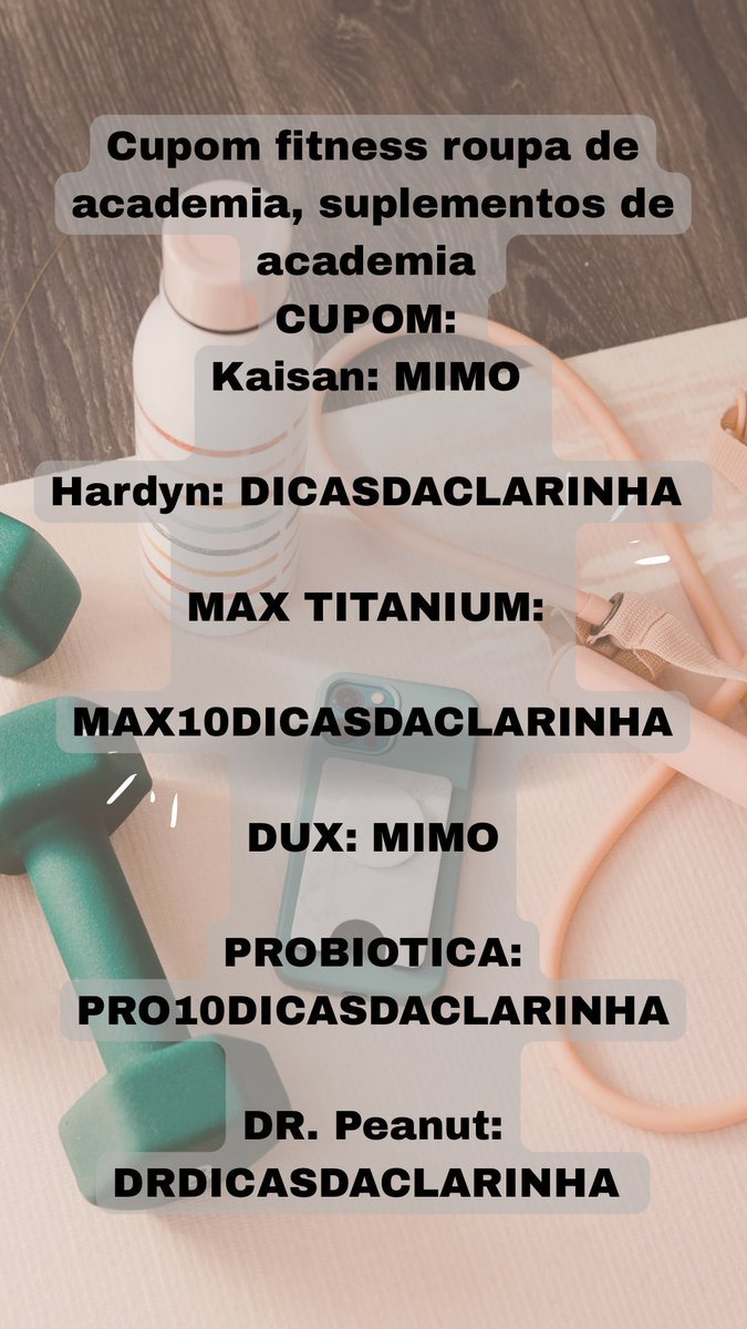 glammimo's tweet photo. Cupom fitness roupa de academia, suplementos de academia 
CUPOM: 
Kaisan: MIMO 

Hardyn: DICASDACLARINHA 

MAX TITANIUM: 

MAX10DICASDACLARINHA

DUX: MIMO

PROBIOTICA: PRO10DICASDACLARINHA

DR. Peanut: DRDICASDACLARINHA

HEYMU: DICASDACLARINHA

Hey Mu: dicasdaclarinha https://t.co/apDaU87DcT