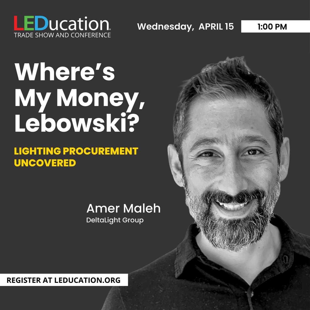 LEDucationNYC's tweet photo. CONFERENCE HIGHLIGHT LEDucation 2026
 Where’s My Money, Lebowski? Lighting Procurement Uncovered
Amer Maleh, DeltaLight Group, shares insider strategies on how lighting deals really happen.
April 15 | 1:00–2:00 PM | 1 LU | Elective
Register: https://t.co/guSxqMVaJP
#LEDucationNYC https://t.co/Ip7HeKmwIu